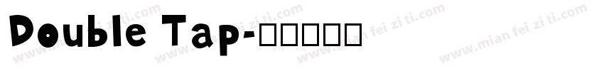 Double Tap字体转换